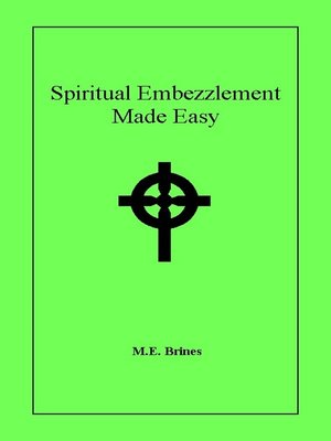 cover image of Spiritual Embezzlement Made Easy